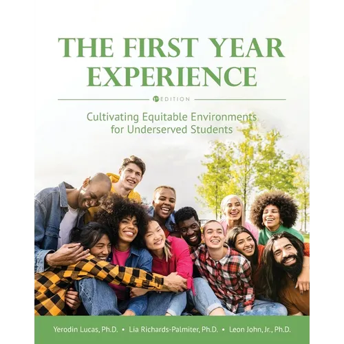 The First Year Experience: Cultivating Equitable Environments for Underserved Students