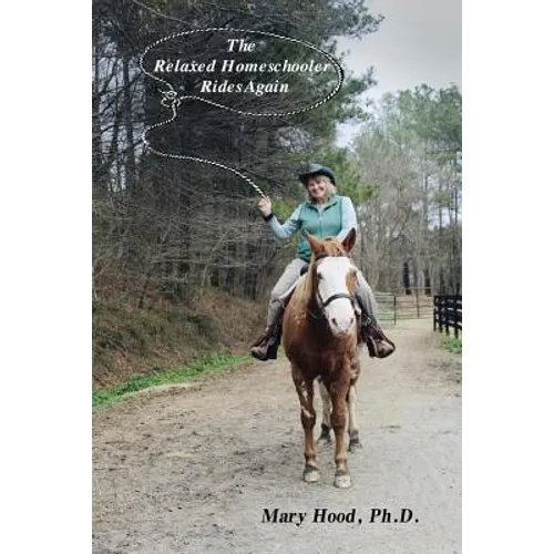 The Relaxed Homeschooler Rides Again