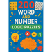 200 Word and Number Logic Puzzles: Over 200 brain teasing number and word puzzles with answers. For children and adults alike! 6"x9" book format.