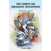 The Thirty-Six Dramatic Situations: The 100-Year Anniversary Edition