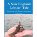 A New England Lobster Tale: Growing up with Homarus Americanus
