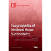 Encyclopedia of Medieval Royal Iconography