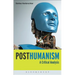 Posthumanism: A Critical Analysis