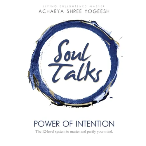 Soul Talks: Power of Intention
