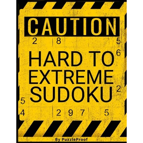 Very Difficult Sudoku Puzzles For Adults: Hard Sudoku Puzzle Book. 180 Sudoku puzzles from Hard To Extreme Difficulty. Solutions Included