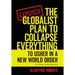 The Globalist Plan to Collapse Everything: To Usher in a New World Order