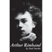 Arthur Rimbaud: A Biography