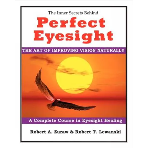 Perfect Eyesight: The Art of Improving Vision Naturally