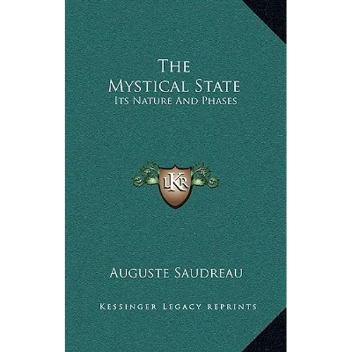 The Mystical State: Its Nature And Phases