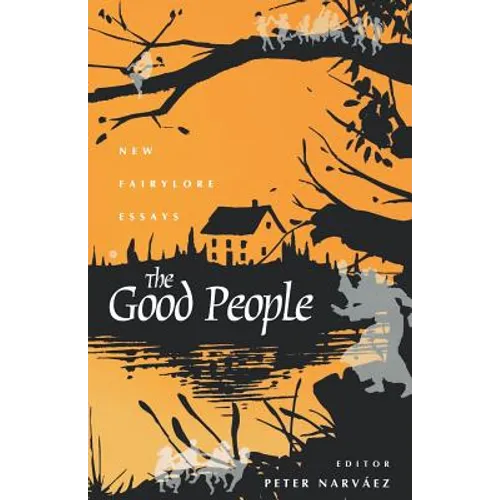 The Good People: New Fairylore Essays