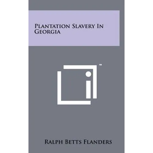 Plantation Slavery In Georgia