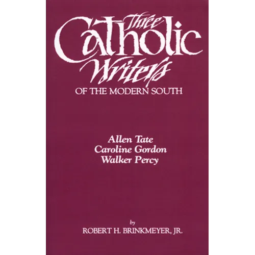 Three Catholic Writers of the Modern South
