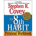 The 8th Habit Personal Workbook: Strategies to Take You from Effectiveness to Greatness