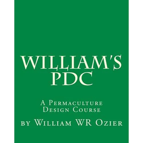 William's PDC: A Permaculture Design Course