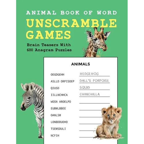 Animal Book of Word Unscramble Games: Brain Teasers With 600 Anagram Puzzles