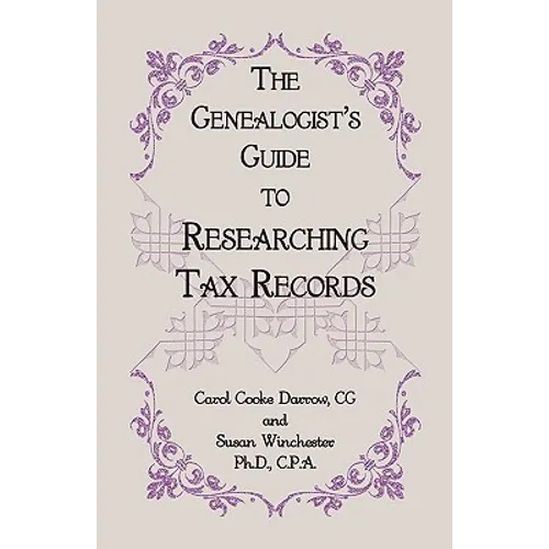 The Genealogist's Guide to Researching Tax Records