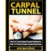 Carpal Tunnel: How To Treat Carpal Tunnel Syndrome: How To Prevent Carpal Tunnel Syndrome