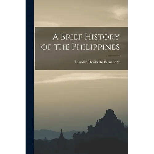 A Brief History of the Philippines