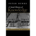 A Social History of Knowledge: From Gutenberg to Diderot, Based on the First Series of Vonhoff Lectures Given at the University of Groningen (Nether