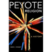 Peyote Religion: A History Volume 181