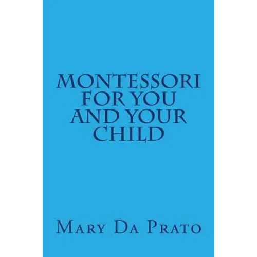 Montessori for You and Your Child