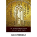 St. John Chrysostom, His Life and Times