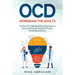 Ocd Workbook for Adults; Workbook for Managing Ocd Using Cognitive Behavioral Therapy, Exposure Therapy, Mindfulness and ACT