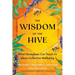 The Wisdom of the Hive: What Honeybees Can Teach Us about Collective Wellbeing