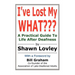 I've Lost My WHAT: A Practical Guide To Life After Deafness
