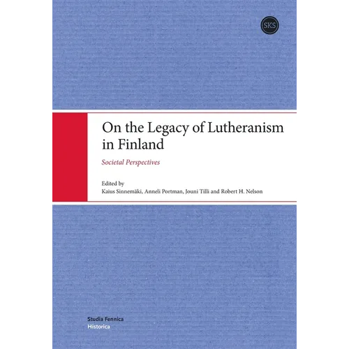 On the Legacy of Lutheranism in Finland: Societal Perspectives