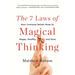The 7 Laws of Magical Thinking: How Irrational Beliefs Keep Us Happy, Healthy, and Sane