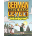 German Made Easy Level 1: An Easy Step-By-Step Approach To Learn German for Beginners (Textbook + Workbook Included)