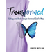Transformed: Eating and Body Image Renewal God's Way