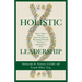 Holistic Leadership: How to Weave Diversity, Equity, Inclusion & Belonging Principles into Your Organization's DNA
