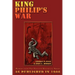 King Philip's War: Based on the Archives and Records of Massachusetts, Plymouth, Rhode Island and Connecticut, and Contemporary Letters and Accounts