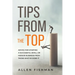 Tips from the Top: Advice for Starting a Successful Small or Midsize Business from Those Who've Done It