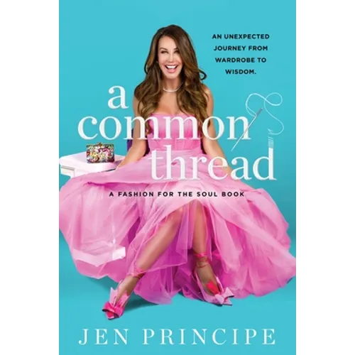 A Common Thread: A Fashion for the Soul Book