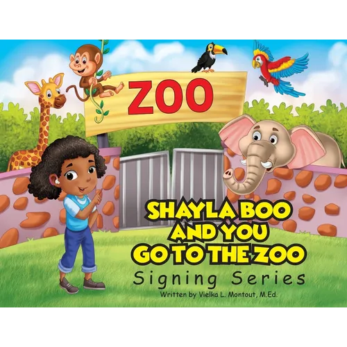 Shayla Boo and You Go To The Zoo