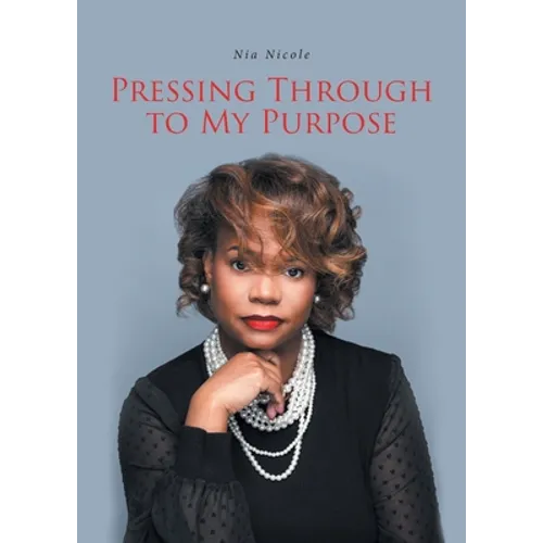 Pressing Through to My Purpose
