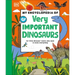 My Encyclopedia of Very Important Dinosaurs: For Little Dinosaur Lovers Who Want to Know Everything