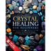 Crystal Healing for Beginners: Unlock the Beneficial Power of Stones and Crystals for Body and Spirit Healing