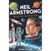 Neil Armstrong Book for Curious Kids: Explore the Extraordinary Story of the First Astronaut on the Moon