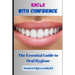 Smile with Confidence: The Essential Guide to Oral Hygiene