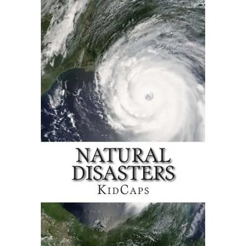 Natural Disasters: Understanding Weather Just for Kids!