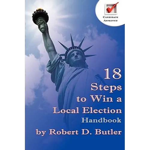 18 Steps to Win a Local Election Handbook
