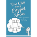 You Can Do a Puppet Show