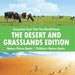 Ecosystem Facts That You Should Know - The Desert and Grasslands Edition - Nature Picture Books Children's Nature Books