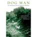 Dog Man: An Uncommon Life on a Faraway Mountain