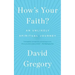 How's Your Faith?: An Unlikely Spiritual Journey