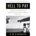 Hell to Pay: Operation Downfall and the Invasion of Japan, 1945-1947